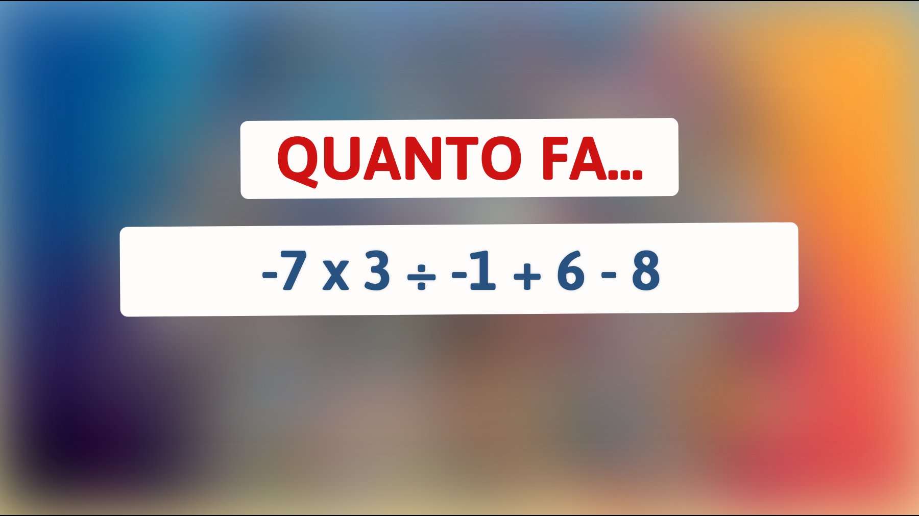 Se risolvi questo enigma sei un vero genio! Metti alla prova la tua intelligenza con questo complicatissimo calcolo matematico!"